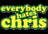 US| 24/7 EVERYBODY HATES CHRIS