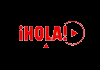 ES| ¡HOLA! PLAY HD