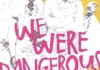 EN - We Were Dangerous (2024)