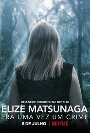 EN - Elize Matsunaga: Once Upon a Crime (2021)