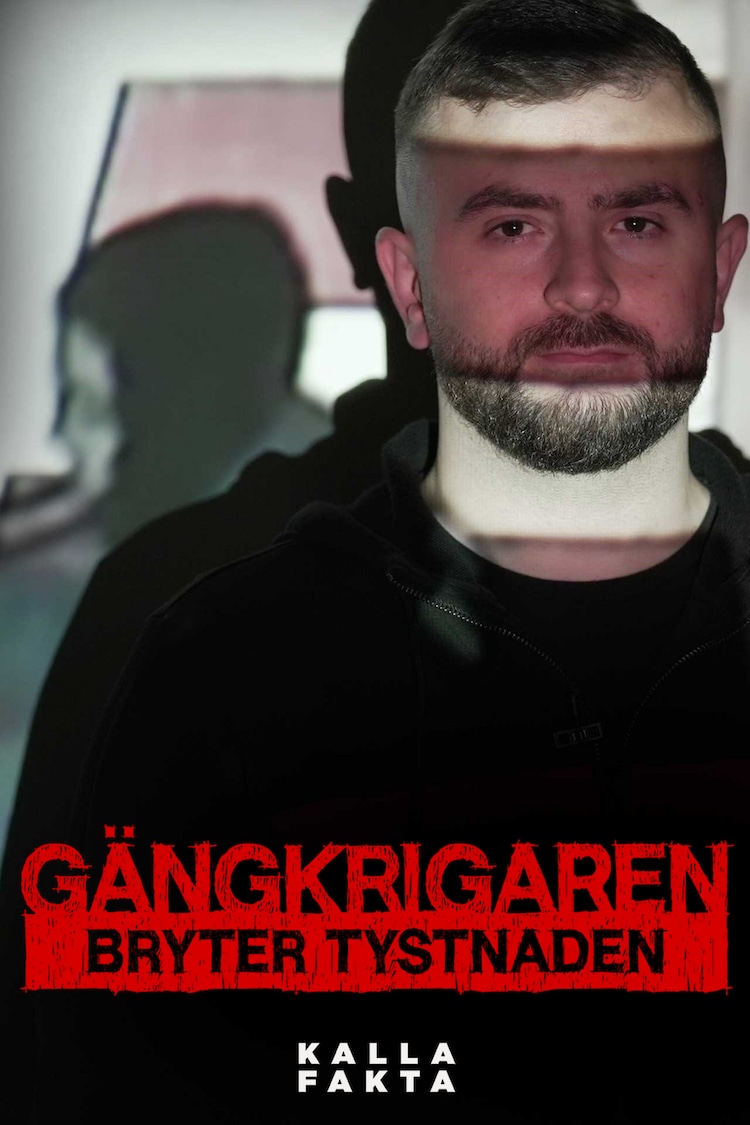 SE - Kalla Fakta: Gängkrigaren Bryter Tystnaden