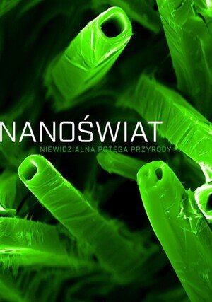 PL - NANOŚWIAT - PRZYRODA SPRYTNIEJSZA NIŻ MY (2020) DOKUMENT
