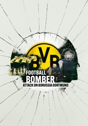 PL - FOOTBALL BOMBER - ATAK NA BORUSSIĘ DORTMUND (2023) DOKUMENT
