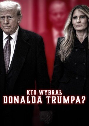 PL - Kto wybrał Donalda Trumpa? (2025) Dokument