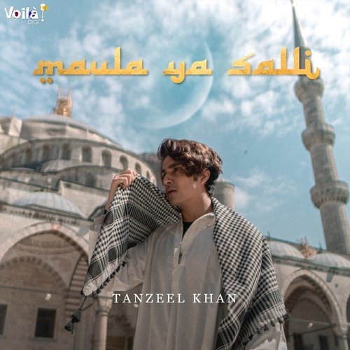 PK - MAULA YA SALLI - Tanzeel Khan