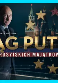 PL - Krąg Putina. Tajemnice rosyjskich majątków w Europie (2024)