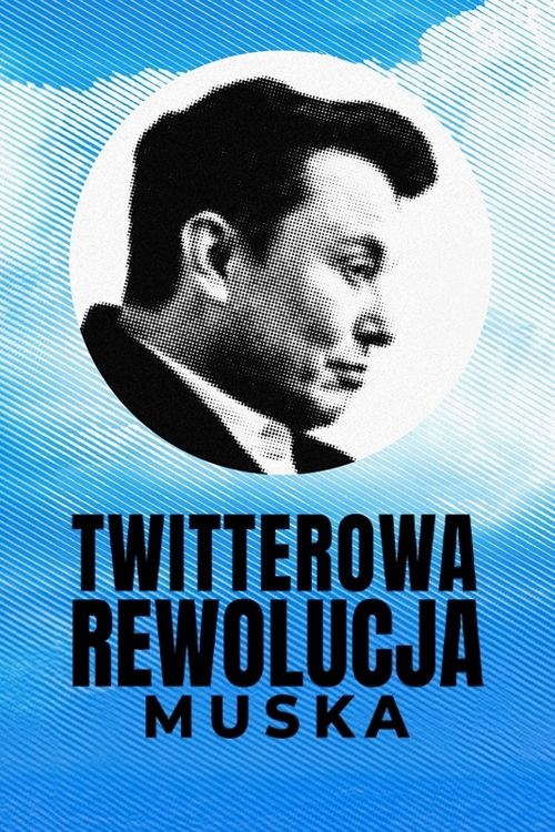 PL - TWITTEROWA REWOLUCJA MUSKA (2023) DOKUMENT