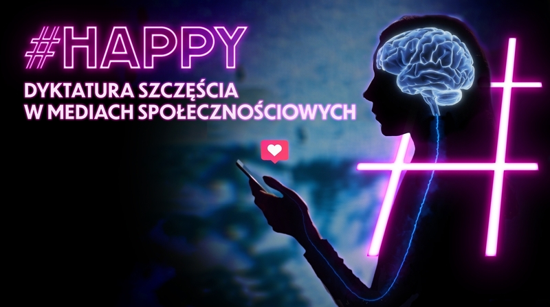 PL - HAPPY - DYKTATURA SZCZĘŚCIA W MEDIACH SPOŁECZNOŚCIOWYCH (2021) DOKUMENT