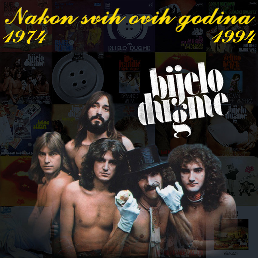 EX - Bijelo Dugme - Nakon svih ovih godina