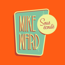 QFR - Mike Ward Sous Écoute Avec Guillaume Latendresse et Maxim Lapierre