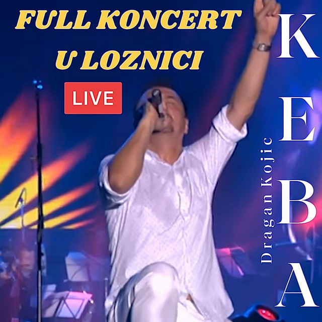 EX - Dragan Kojic Keba - Koncert Loznica