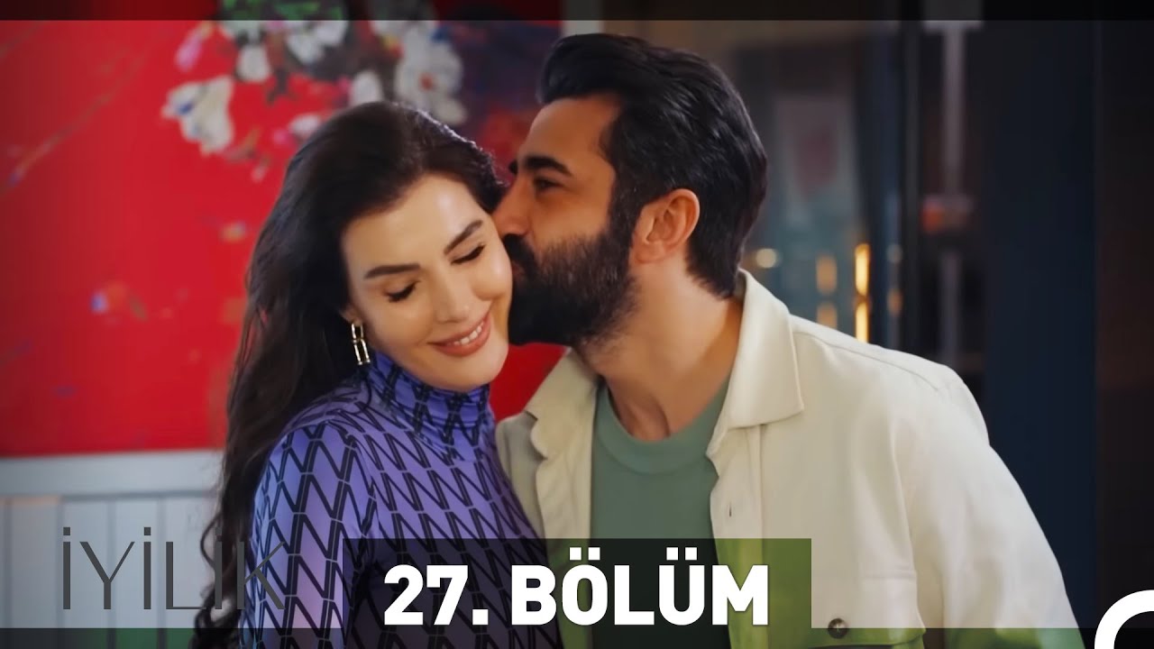 İyilik 27. Bölüm (Final)