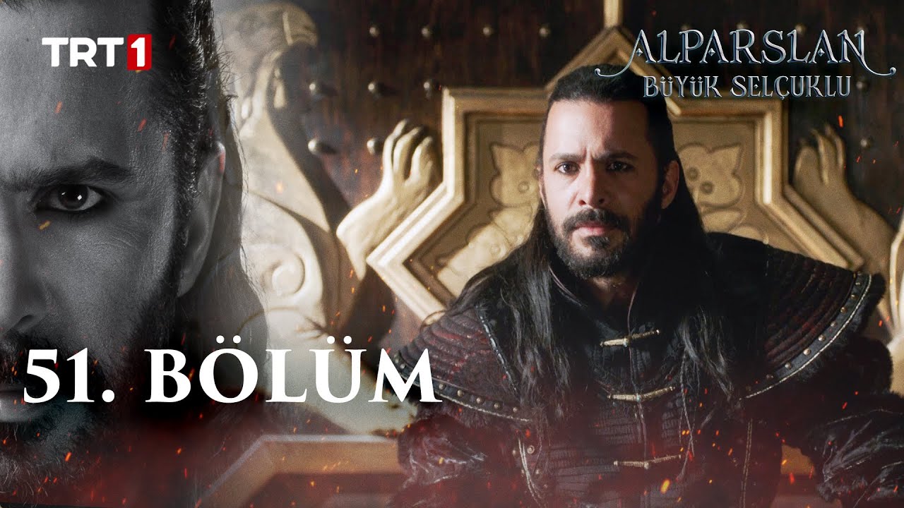 Alparslan Büyük Selçuklu 51. Bölüm