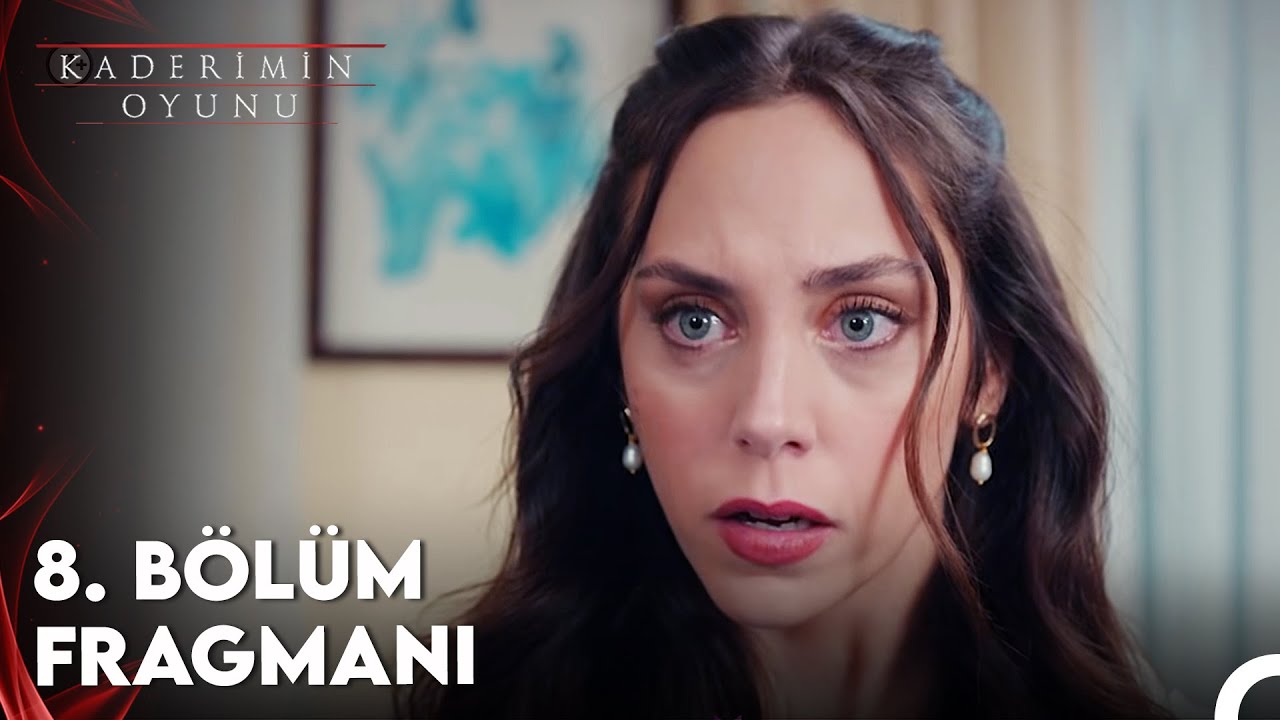 Kaderimin Oyunu 8 Bolum