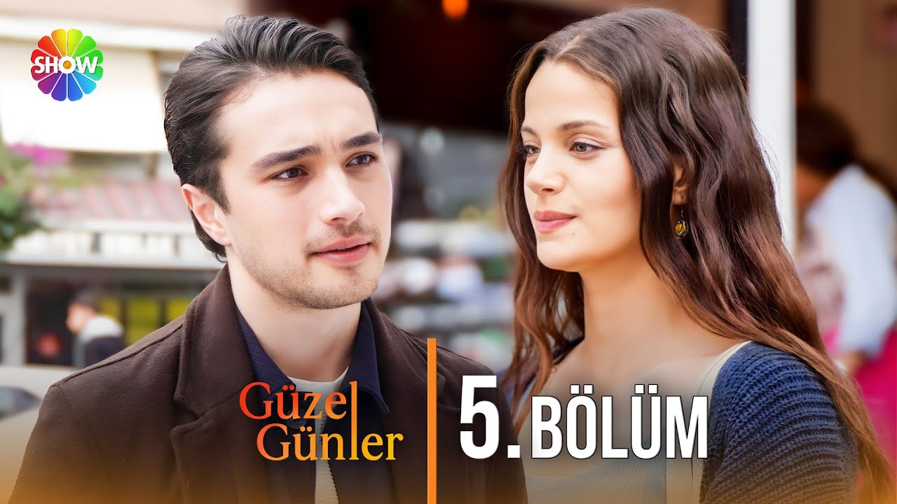 Güzel Günler 5 Bölüm @guzelgunlerdizi