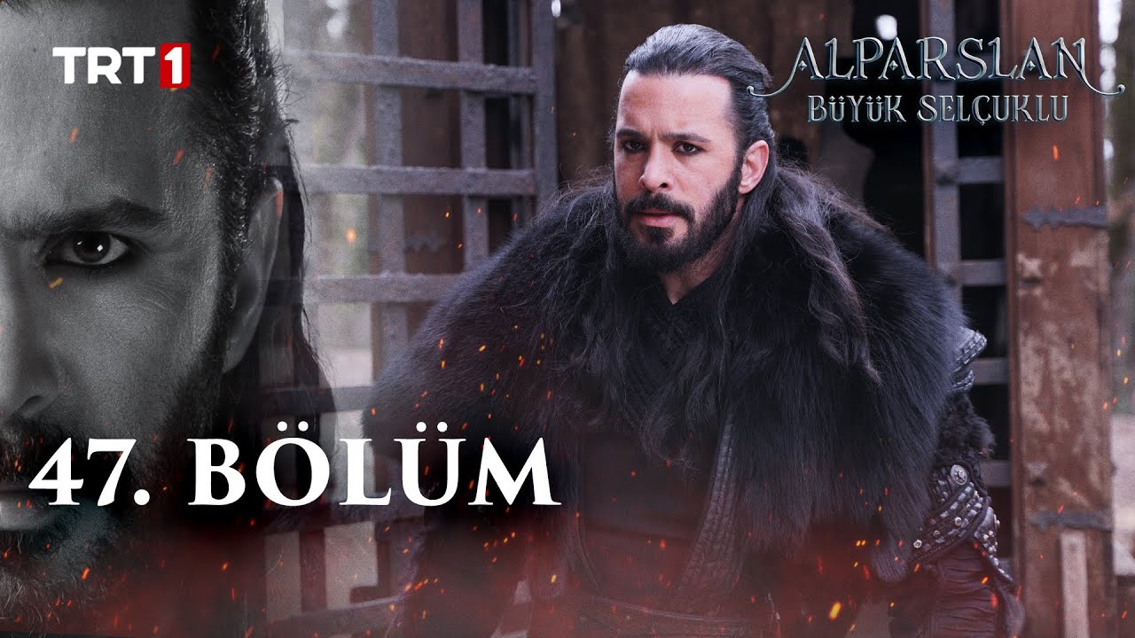 Alparslan Büyük Selçuklu 47. Bölüm