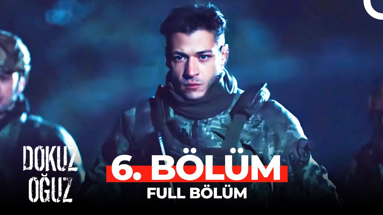 Dokuz Oğuz 6. Bölüm