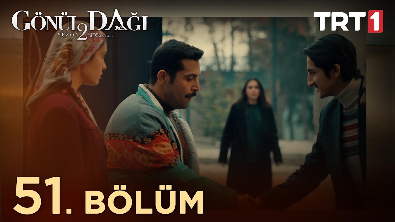 Gonul Dagi 51 Bolum
