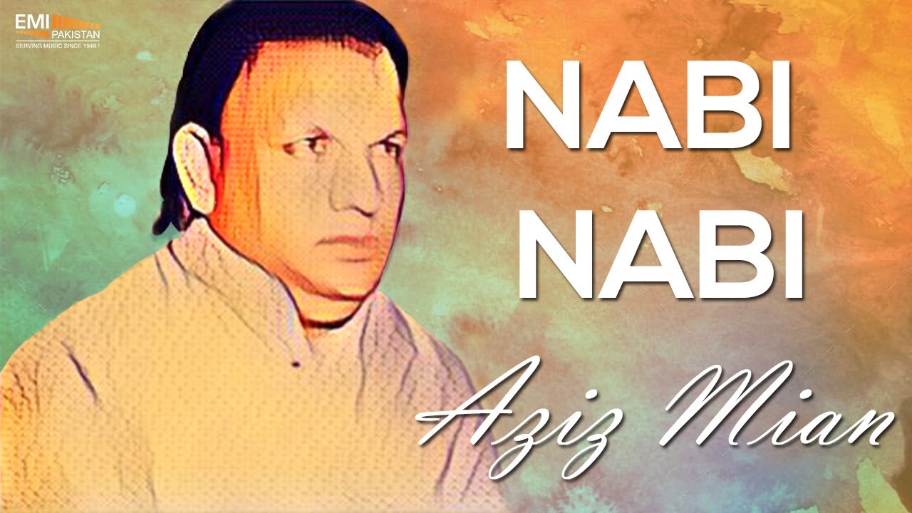PK - NABI NABI YA NABI - AZIZ MIAN QAWWAL