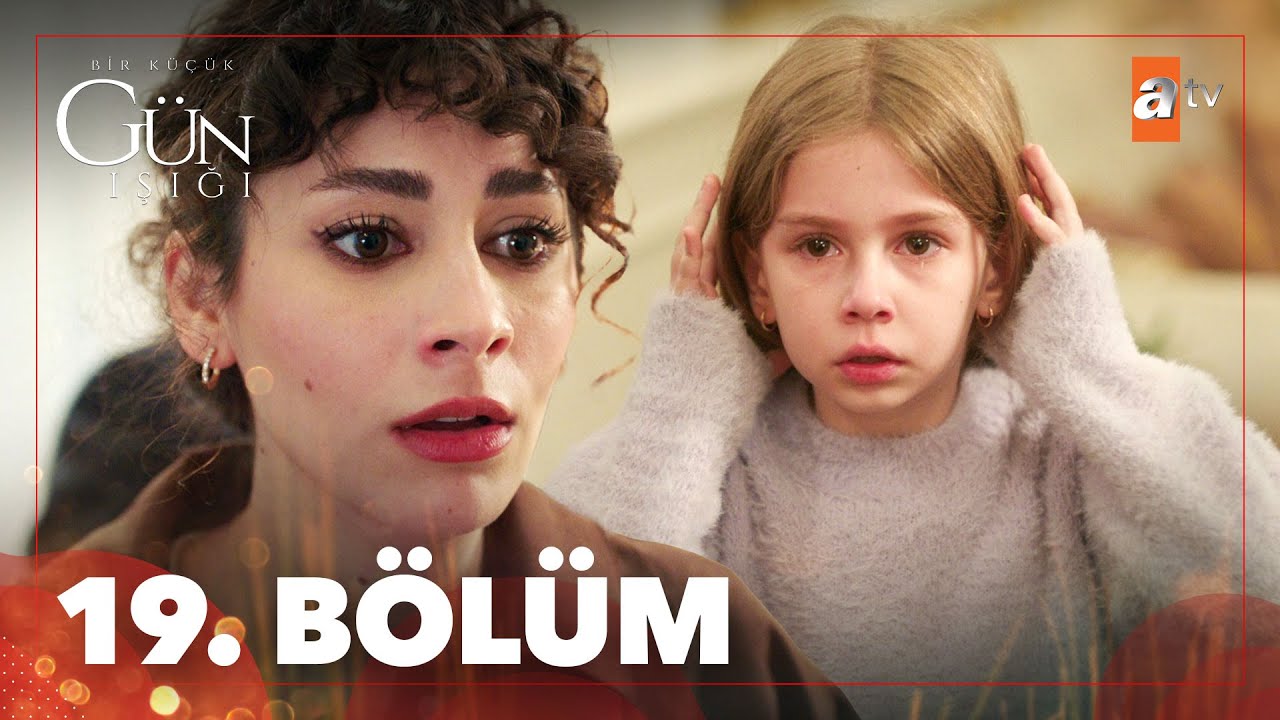 Bir Küçük Gün Işığı 19. Bölüm @atvturkiye