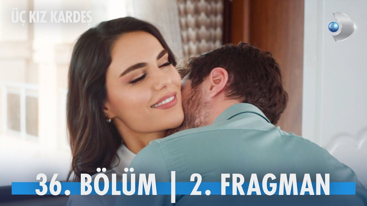 Üç Kız Kardeş 36 Bölüm