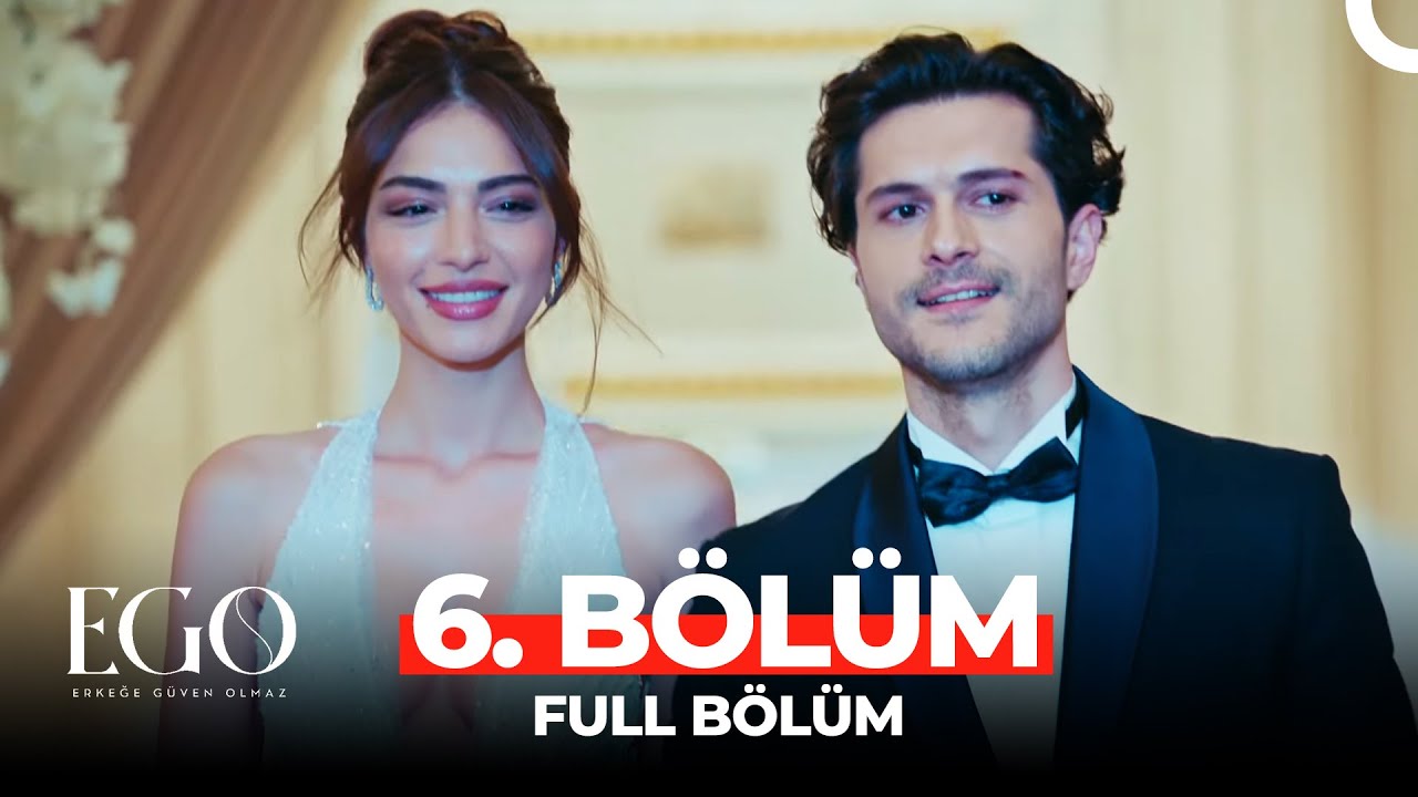 Ego 6. Bölüm
