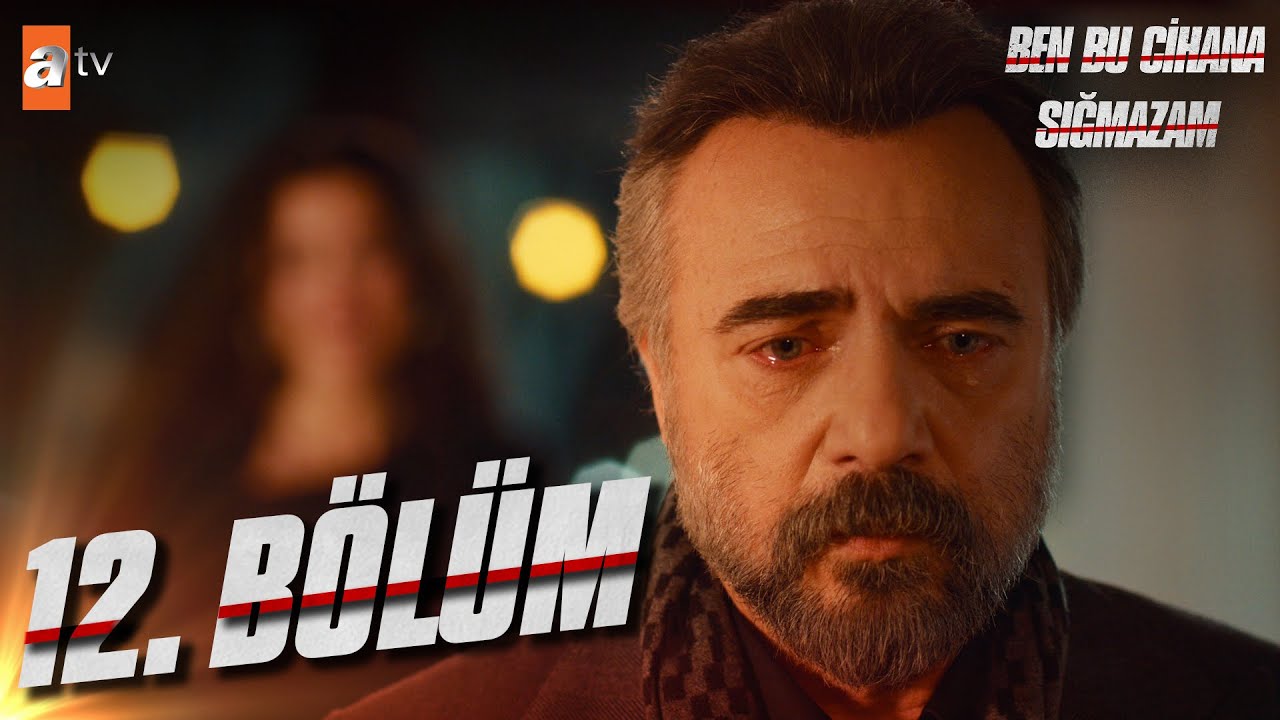 Ben Bu Cihana Sigmazam 12. Bolum