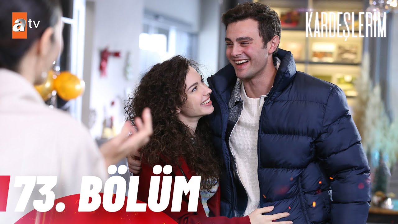 Kardeşlerim 73 Bölüm @atvturkiye