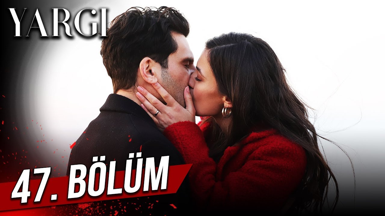 Yargı 47 Bölüm
