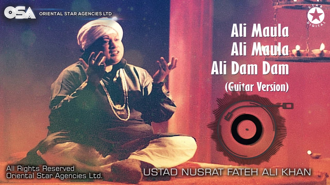 PK - Ali Maula Ali Maula Ali Dam Dam - Ustad Nusrat Fateh Ali Khan