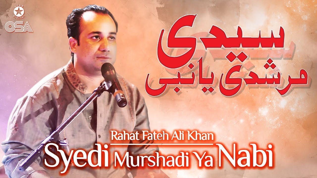 PK - Syedi Murshadi Ya Nabi - Rahat Fateh Ali Khan