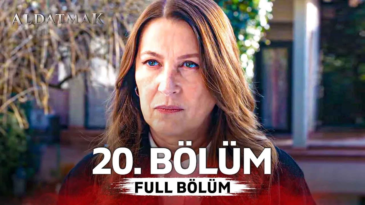 Aldatmak 20. Bölüm