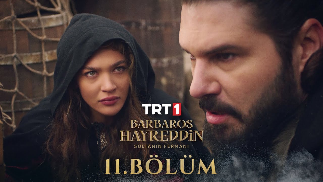 Barbaros Hayreddin_ Sultanın Fermanı 11. Bölüm