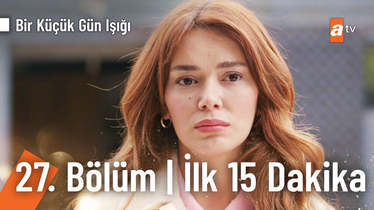 Bir Küçük Gün Işığı 27. Bölüm @atvturkiye