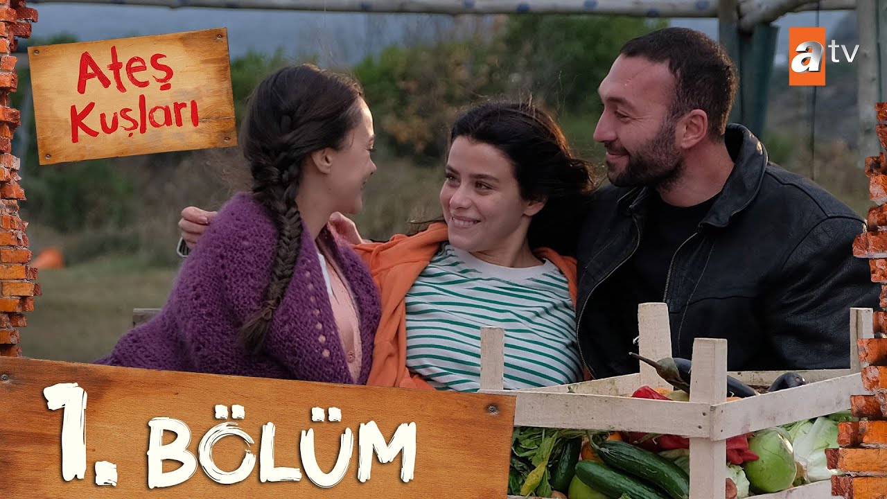 Ateş Kuşları 1 Bölüm @atvturkiye