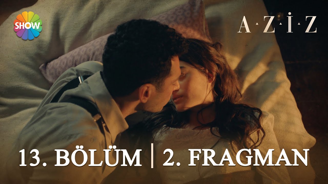 Aziz 13 Bolum