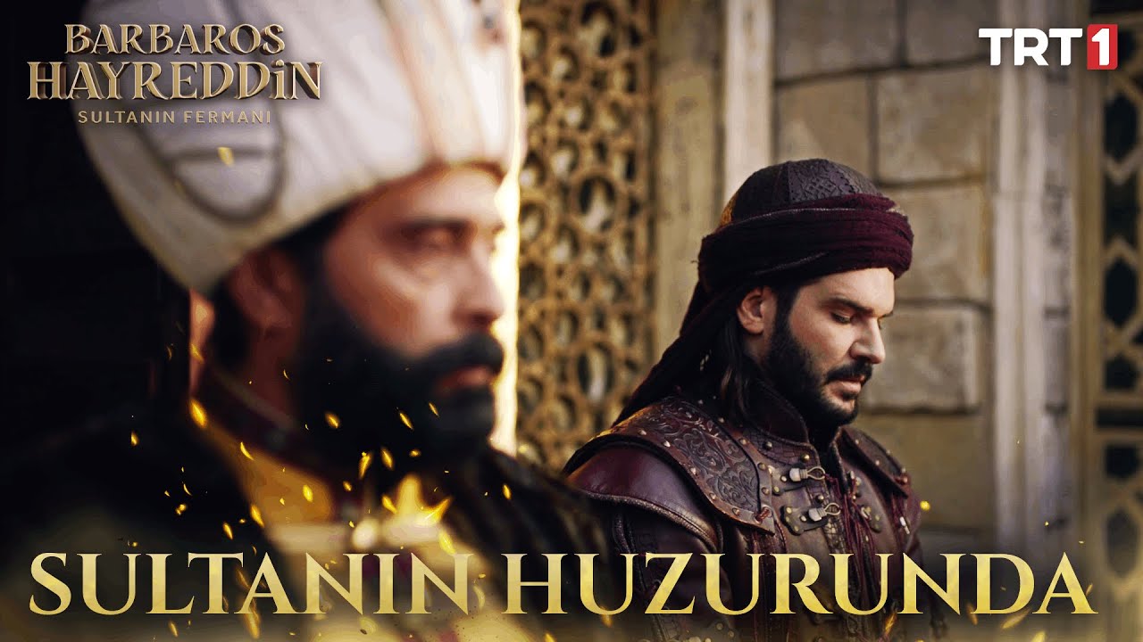Barbaros Hayreddin Sultanın Fermanı 1. Bölüm
