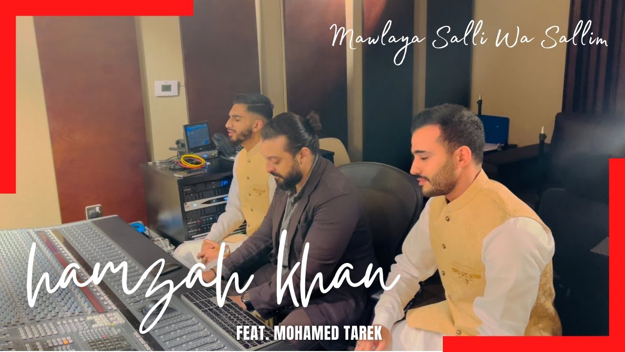 PK - Mawla Ya Salli Wa Sallim - Hamzah Khan