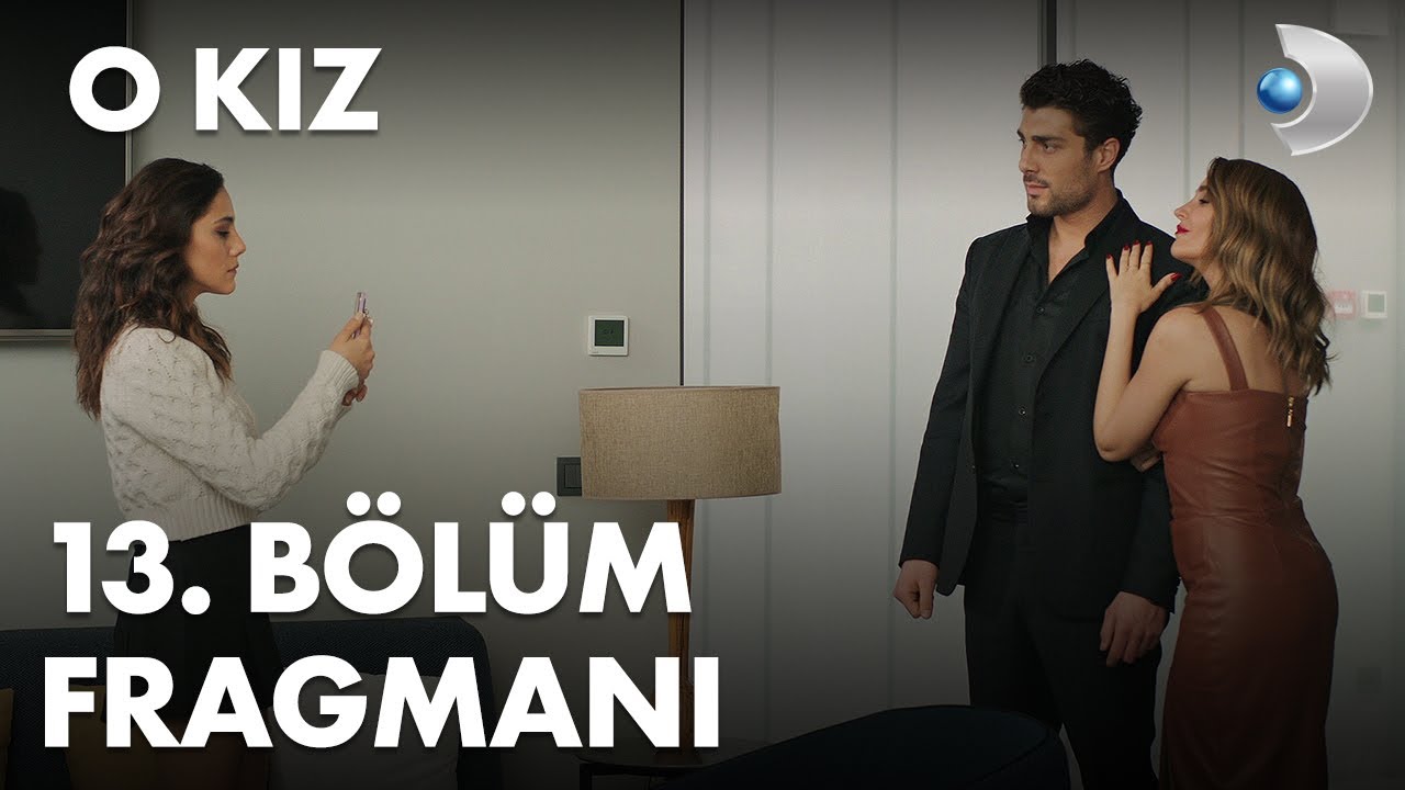 O Kız 13 Bölüm