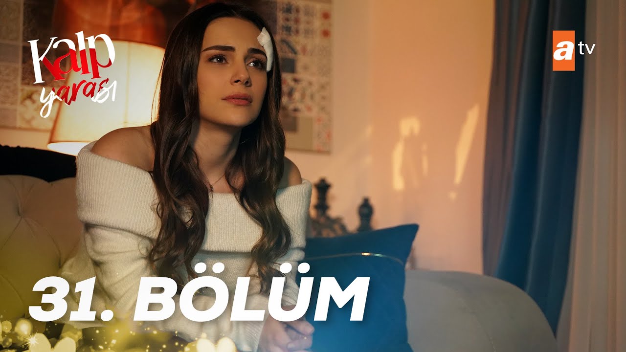 Kalp Yarasi 31 Bolum
