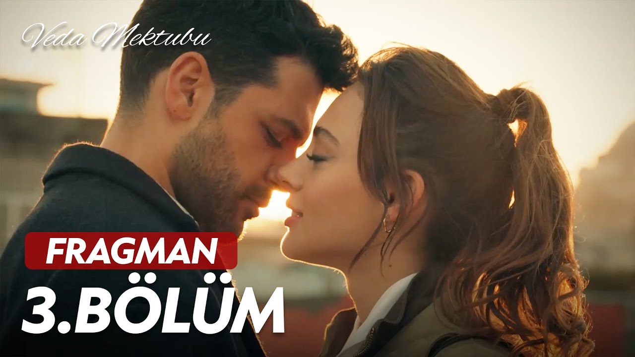 Veda Mektubu 3. Bölüm _ Full Bölüm