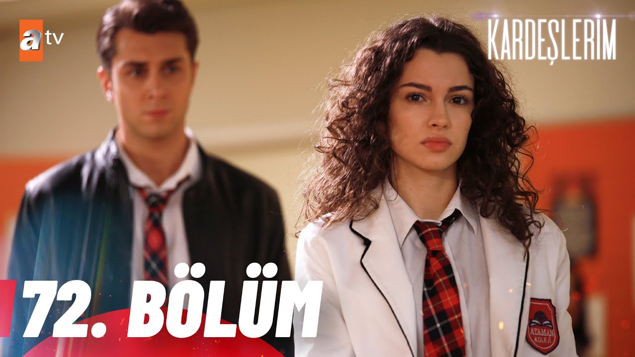 Kardeşlerim 72 Bölüm @atvturkiye