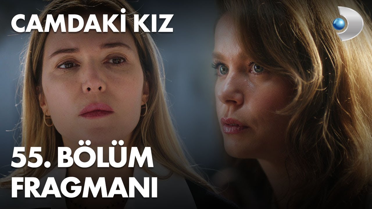 Camdaki Kız   55. Bölüm