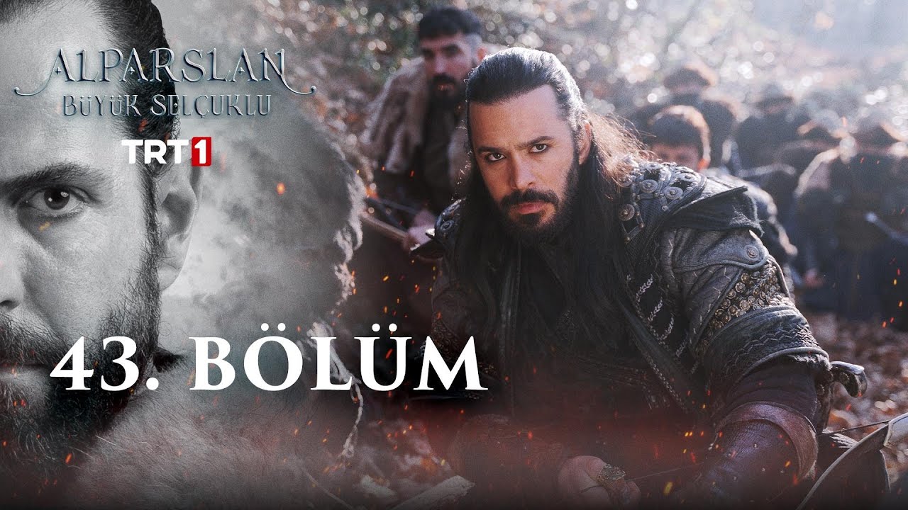 Alparslan Büyük Selçuklu 43 Bölüm