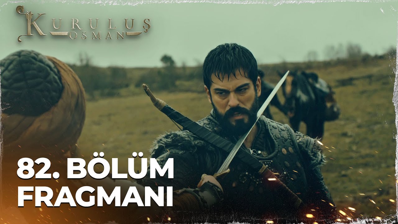 Kurulus Osman 82 Bolum
