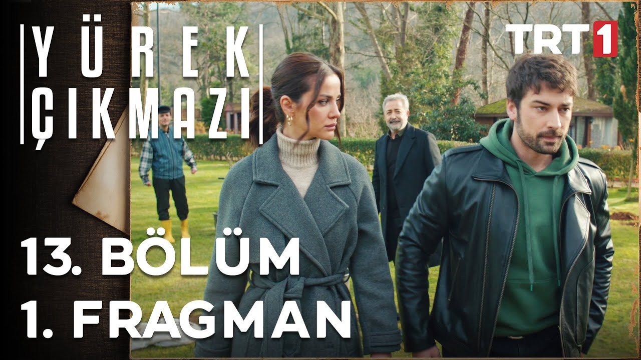 Yürek Çıkmazı 13. Bölüm