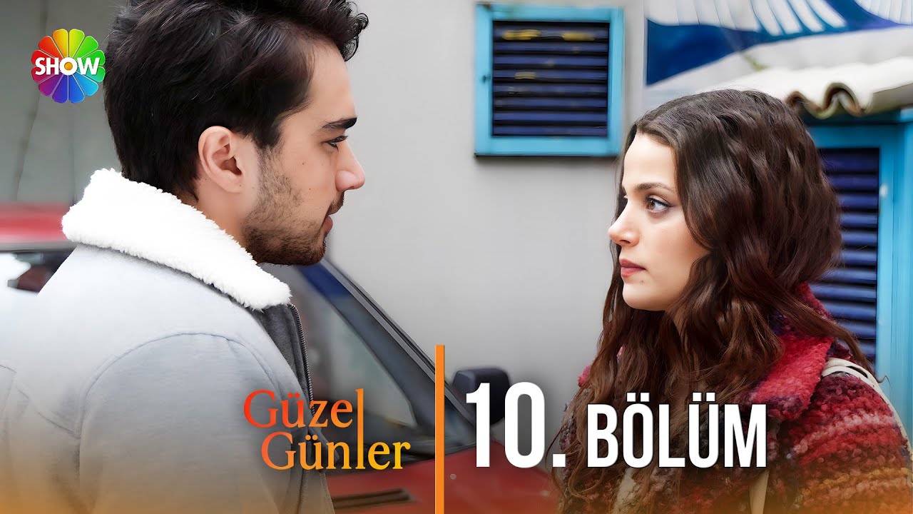 Güzel Günler 10 Bölüm @guzelgunlerdizi
