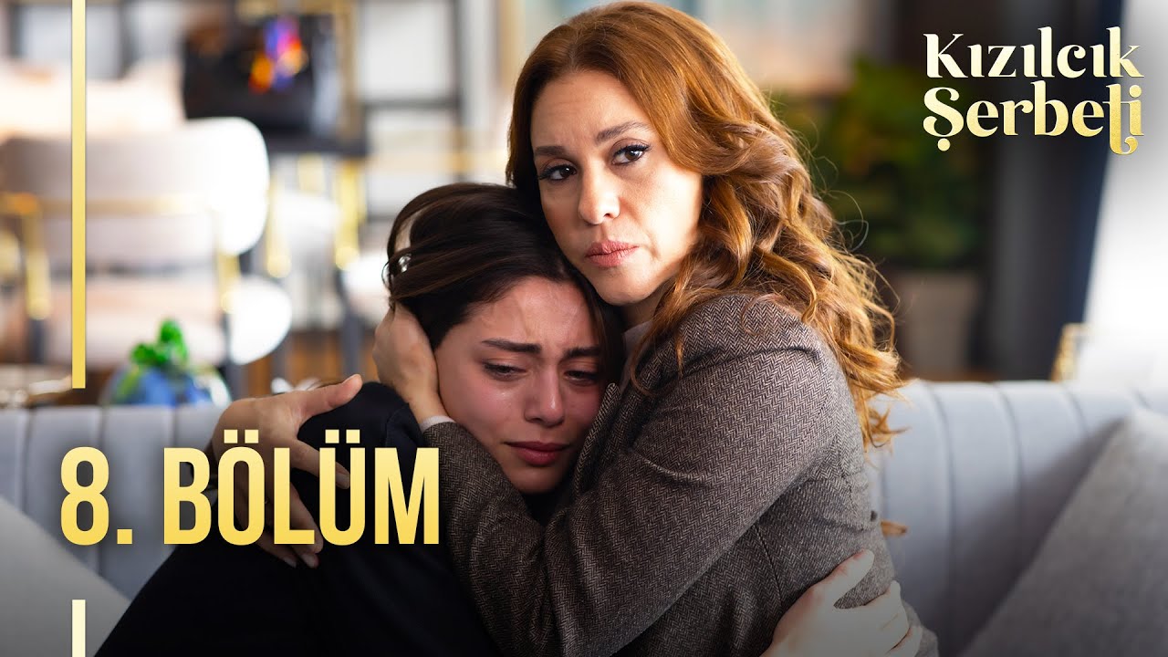 Kızılcık Şerbeti 8. Bölüm