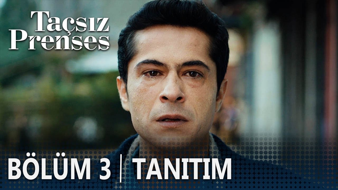 Taçsız Prenses 3 Bölüm