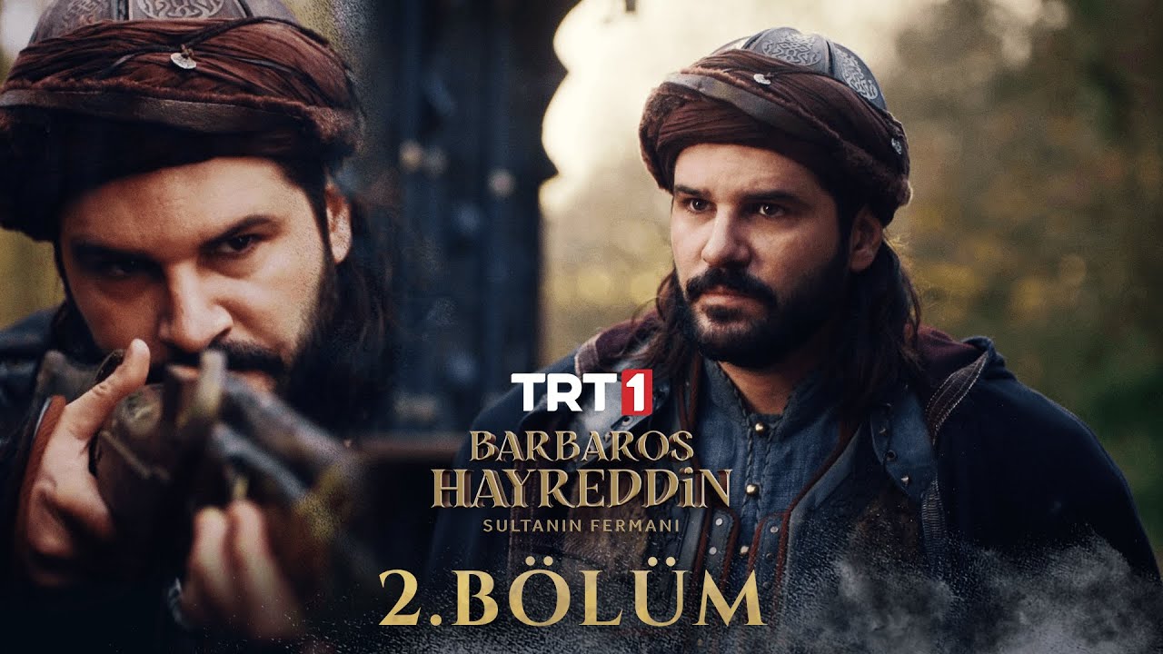 Barbaros Hayreddin Sultanın Fermanı 2. Bölüm